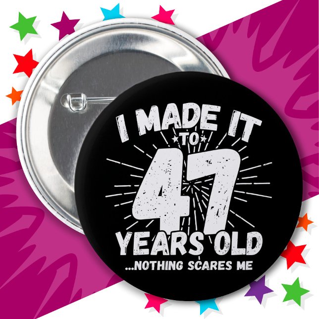 47 Year Old Sarcastic Meme Funny 47th Birthday Button (Creator Uploaded)