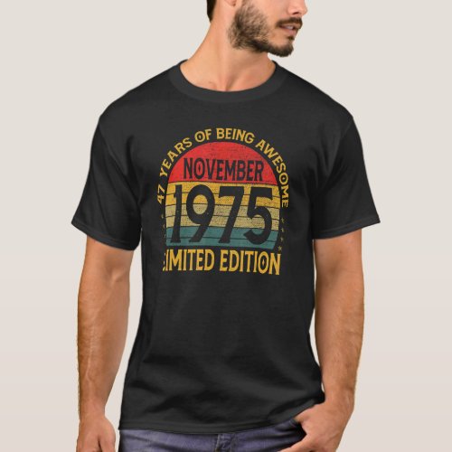 47 Year Old Vintage November 1975  47th Bday T_Shirt