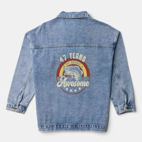 47 Years Of Being Awesome Fishing Birthday Party  Denim Jacket