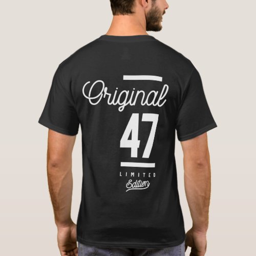 47 Years Old _ 47th Birthday Funny Gift T_Shirt