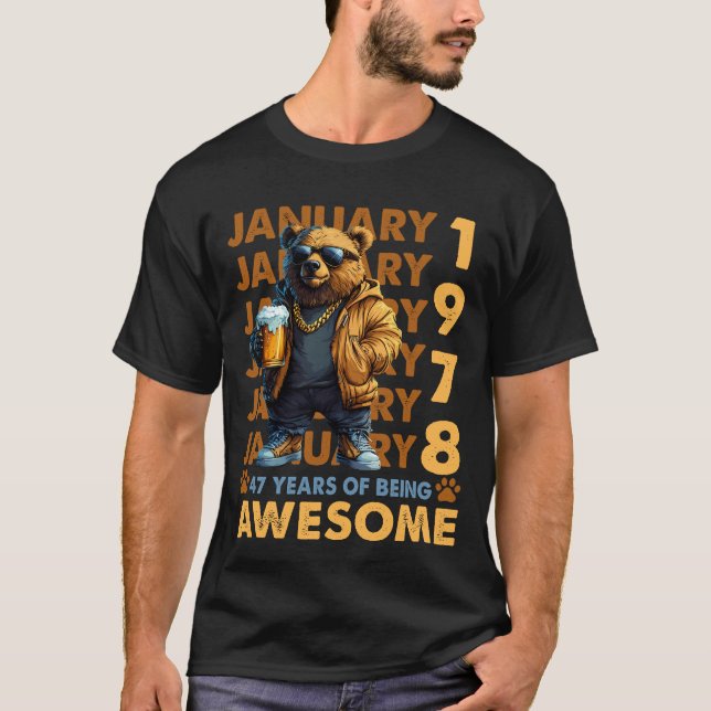 47 Years Old Awesome Cool Bear Since January 1978 T-Shirt (Front)