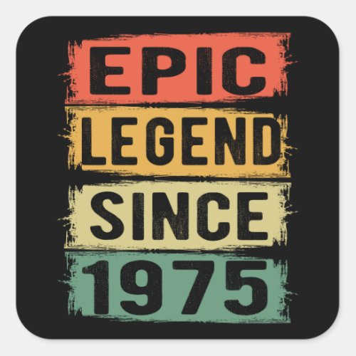 47 Years Old Bday 1975 Epic Legend 47th Birthday Square Sticker