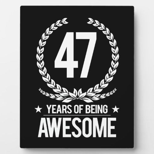 47th Birthday 47 Years Of Being Awesome Plaque