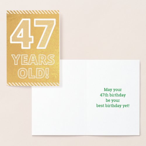 47th Birthday Bold 47 YEARS OLD Gold Foil Card