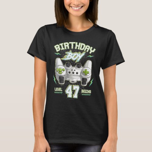 47th Birthday Boy Gamer Level 47 Begins Video Game T_Shirt