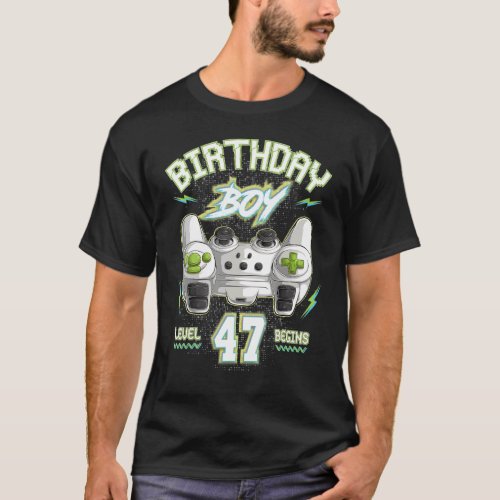 47th Birthday Boy Gamer Level 47 Begins Video Game T_Shirt