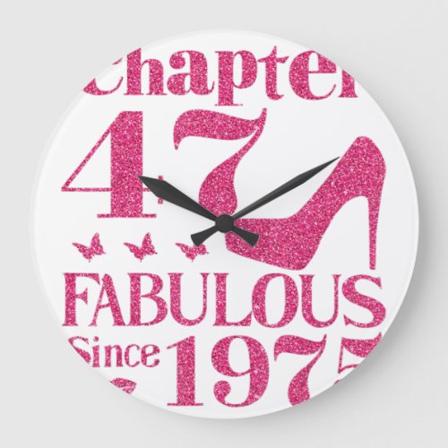 47th Birthday Chapter 47 Fabulous Since 1975  Large Clock