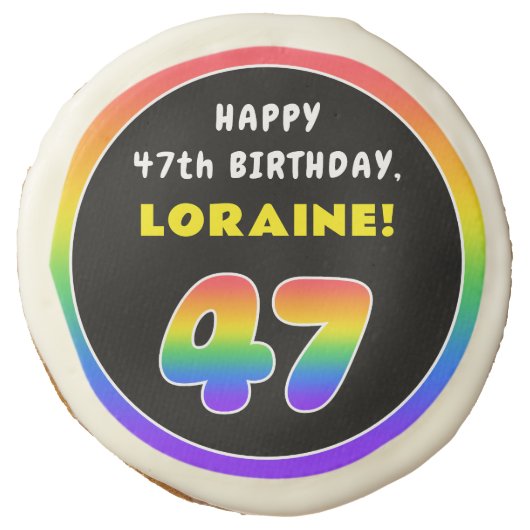 47th Birthday: Colorful Rainbow # 47, Custom Name Sugar Cookie (Front)