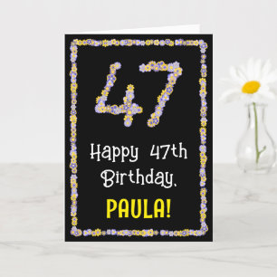 47th Birthday: Floral Flowers Number, Custom Name Card