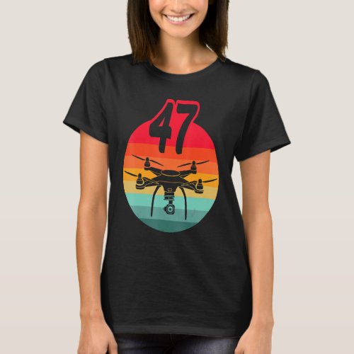 47th Birthday I Retro Remote Control Drones With C T_Shirt