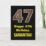 [ Thumbnail: 47th Birthday: Name, Faux Wood Grain Pattern "47" Card ]