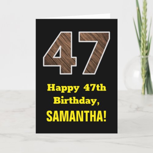 47th Birthday Name Faux Wood Grain Pattern 47 Card