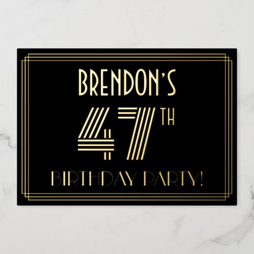 47th Birthday Party  Art Deco Style 47  Name Foil Invitation