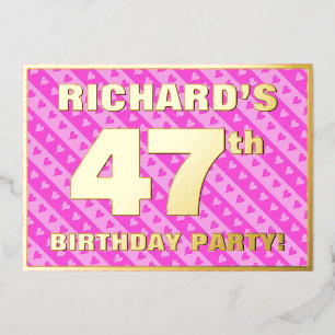47th Birthday Party — Fun Pink Hearts and Stripes Foil Invitation