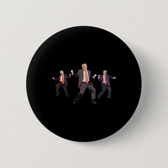 47th President Donald Trump Dance Won Get Over It  Button (Front)