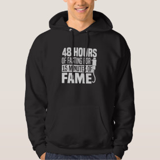 48 Hours Of Fasting For 15 Minutes Of Fame Colonos Hoodie