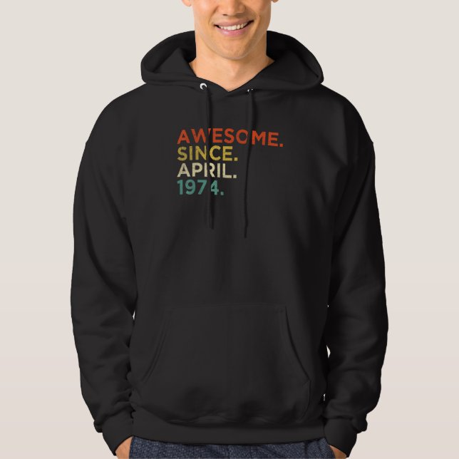 48 Year Old  April 1974 Hoodie (Front)