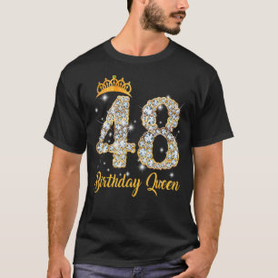 48 Year Old Its My 48th Birthday Queen Diamond Hee T-Shirt