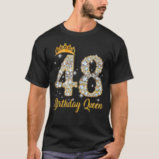 48 Year Old Its My 48th Birthday Queen Diamond Hee T-Shirt