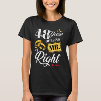 48 Years Of Being Mr. Right Funny Couple Wedding A T-Shirt