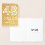 [ Thumbnail: 48th Birthday: Bold "48 Years Old!" Gold Foil Card ]