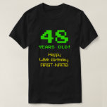 [ Thumbnail: 48th Birthday: Fun, 8-Bit Look, Nerdy / Geeky "48" T-Shirt ]