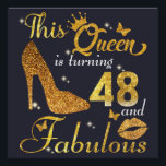 48Th Birthday Party Shirts | 48 And Fabulous Poster<br><div class="desc">Looking fabulous on your birthday is a breeze with this queen's shirt! With a fun, colorful design and flattering fit, it will make you feel like the queen of the day. Whether celebrating your own special day or helping to celebrate someone else's, this shirt is perfect for any occasion. Plus,...</div>