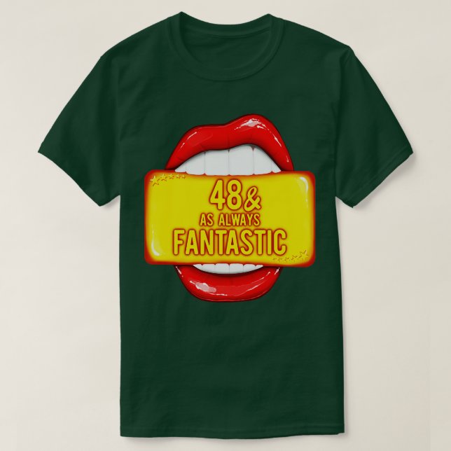 48th Birthday Women 48 As Always Fantastic Red Lip T-Shirt (Design Front)