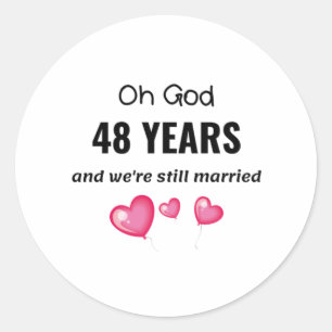 48th Wedding Anniversary Funny Gift for Him or Her Classic Round Sticker