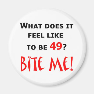 49 Bite Me! Magnet