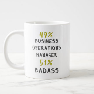 49% Business Operations Manager 51% Badass Giant Coffee Mug