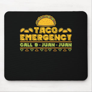49.Cinco De Mayo Taco Emergency Call 9Juanjuan Tac Mouse Pad