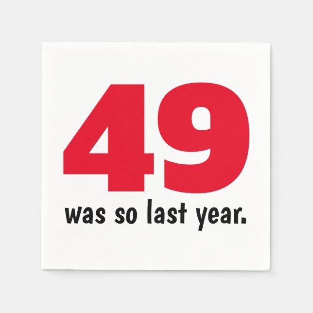 49 was so last year napkins (Front)