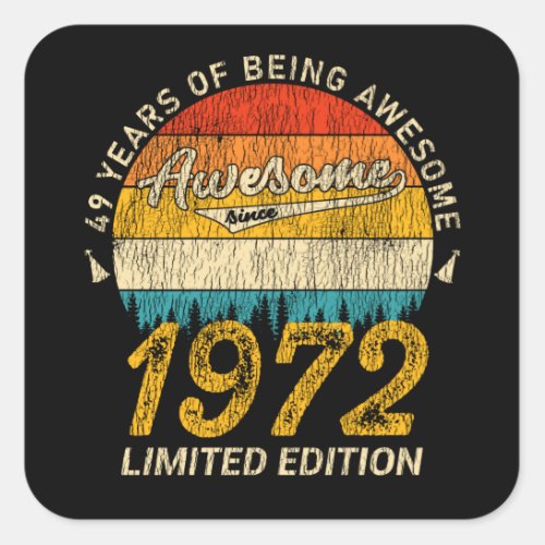 49 Year Old Bday 1972 Awesome Since 49th Birthday Square Sticker