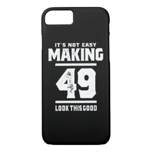 49 Years Old - 49th Birthday Funny Gift iPhone 8/7 Case