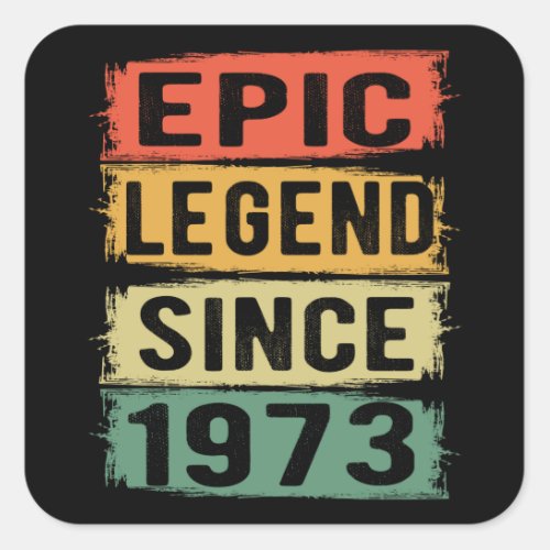 49 Years Old Bday 1973 Epic Legend 49th Birthday Square Sticker