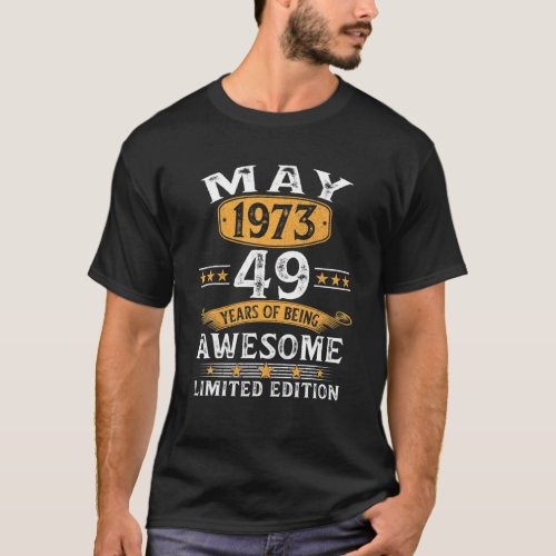 49 Years Old Gift Vintage 1973 May 1973 49Th Birth T_Shirt