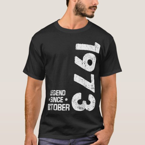 49 Years Old Gifts Legend Since October 1973 49th  T_Shirt