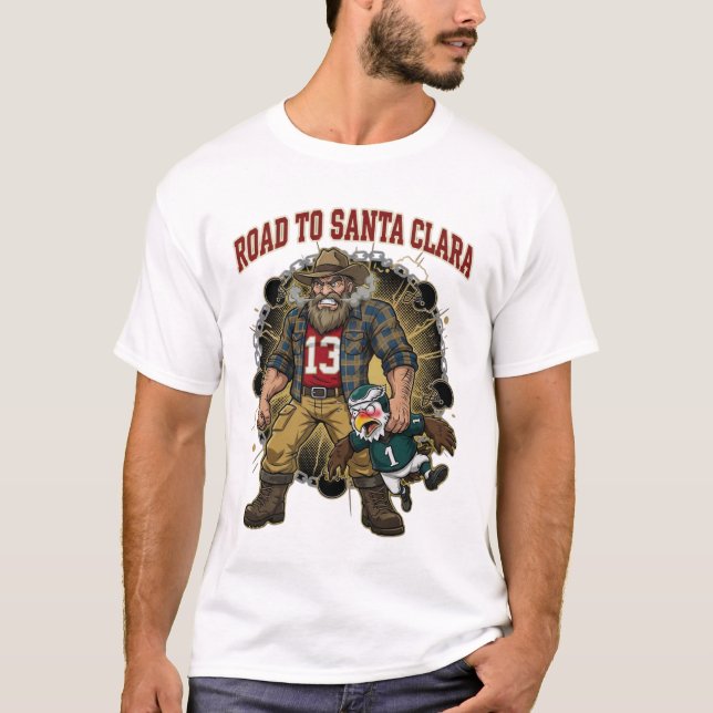 49ers Road To Santa Clara San Francisco Football T-Shirt (Front)