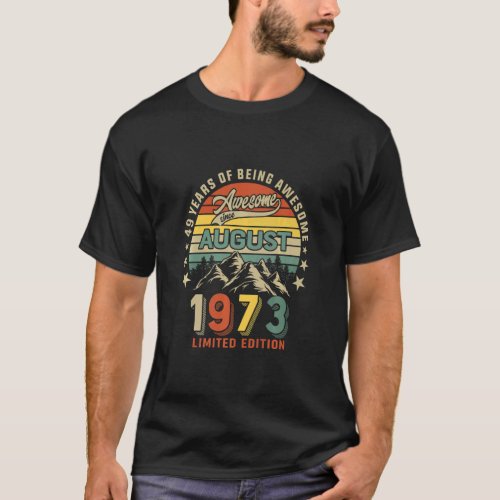 49th Birthday 49 Years Awesome Since August 1973 V T_Shirt