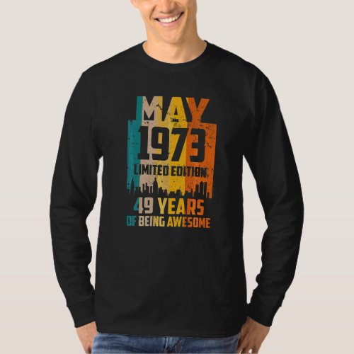 49th Birthday 49 Years Awesome Since May 1973 Vint T_Shirt