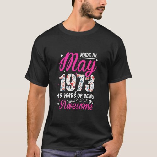 49th Birthday Awesome Since May 1973 Floral  T_Shirt