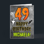 49th Birthday: Eerie Halloween Theme   Custom Name Card<br><div class="desc">The front of this spooky and scary Halloween themed birthday greeting card design features a large number “49”. It also features the message “HAPPY BIRTHDAY, ”, and a custom name. There are also depictions of a bat and a ghost on the front. The inside features a custom birthday greeting message,...</div>