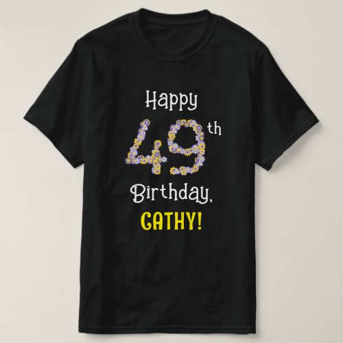 49th Birthday Floral Flowers Number 49  Name T_Shirt