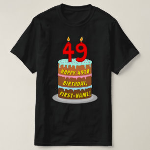 49th Birthday — Fun Cake & Candles, w/ Custom Name T-Shirt