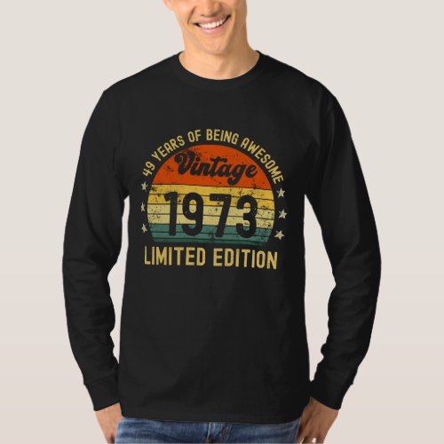 49th birthday gifts vintage 1973 limited edition T_Shirt