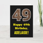 [ Thumbnail: 49th Birthday: Name, Faux Wood Grain Pattern "49" Card ]