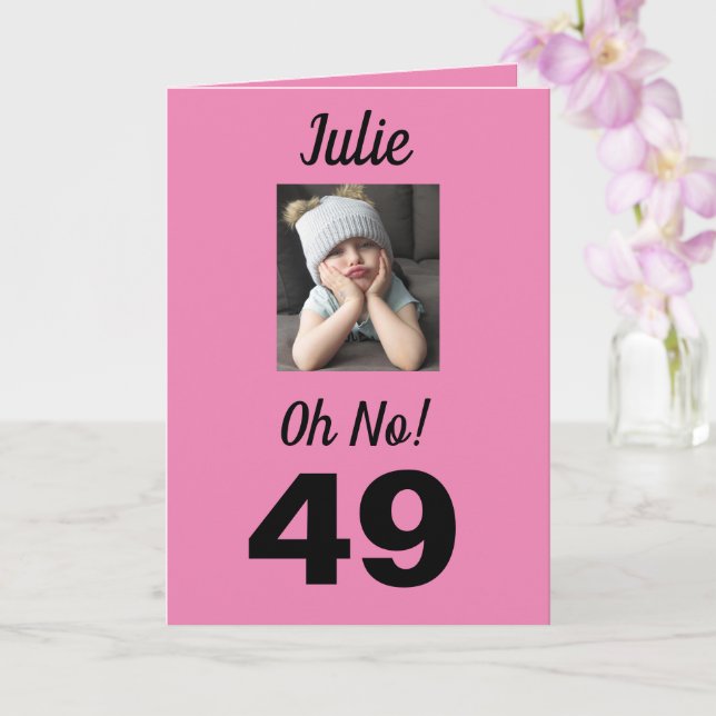 49th Birthday Oh No! Funny Cute Pink Girly Card (Orchid)