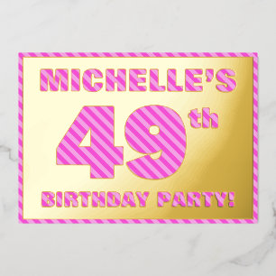 49th Birthday Party — Bold, Fun, Pink Stripes # 49 Foil Invitation