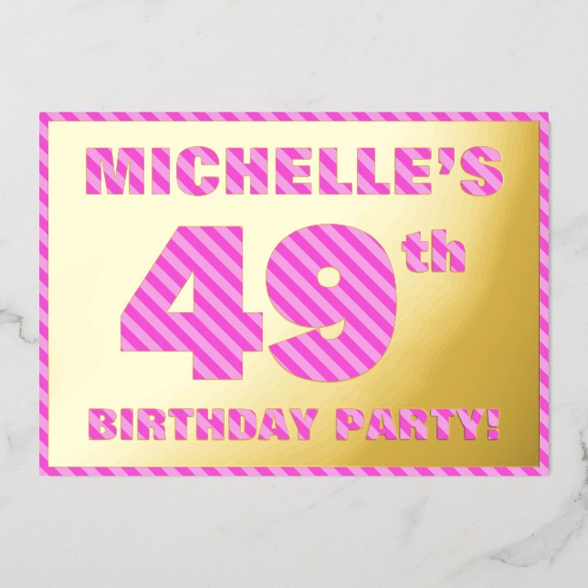 49th Birthday Party — Bold, Fun, Pink Stripes # 49 Foil Invitation (Front)